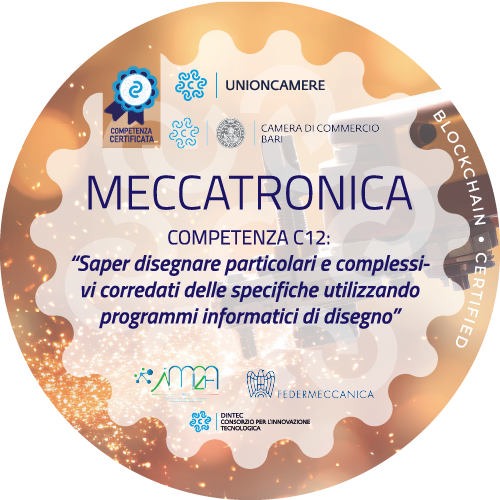 Meccatronica - COMPETENZA C12  “Saper disegnare particolari e complessivi corredati delle specifiche utilizzando programmi informatici di disegno”